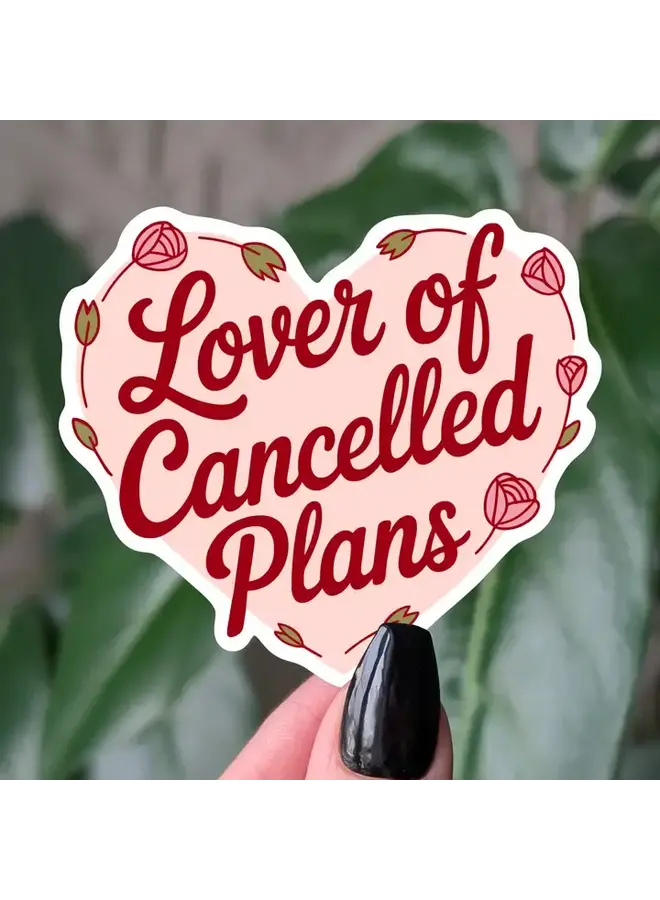 Lover of Cancelled Plans Sticker