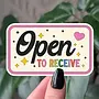Open To Receive Sticker