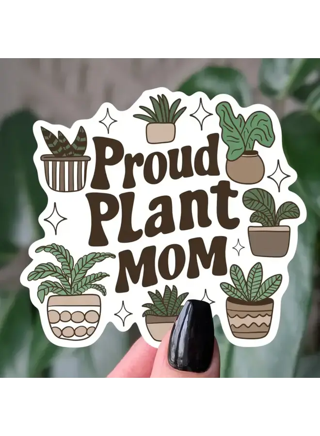 Proud Plant Mom Sticker