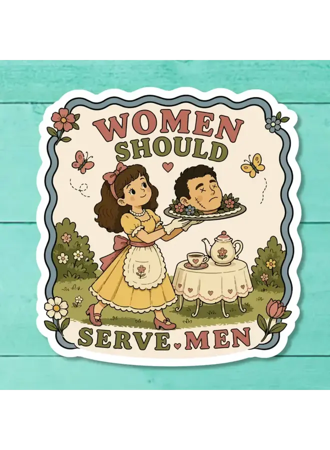 Women Should Serve Men Sticker
