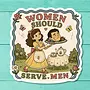 Women Should Serve Men Sticker