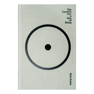 The Creative Act: A Way of Being by Rick Rubin
