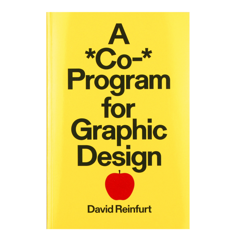 A *Co-* Program for Graphic Design by David Reinfurt