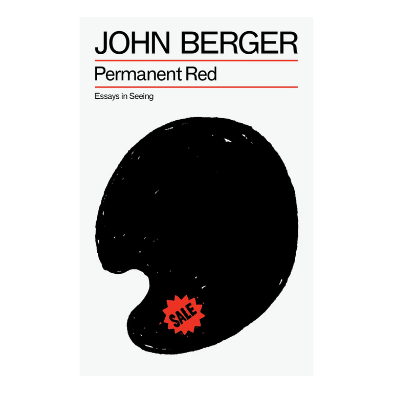 Permanent Red: Essays in Seeing by John Berger