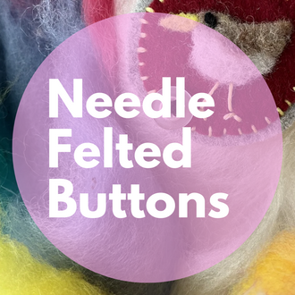 Needle Felted Buttons | October 29  6:30–9:30pm