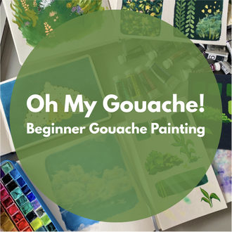 Oh My Gouache! Beginner Gouache Painting (2 day intensive) - July 4 & 5 (10am-4pm)