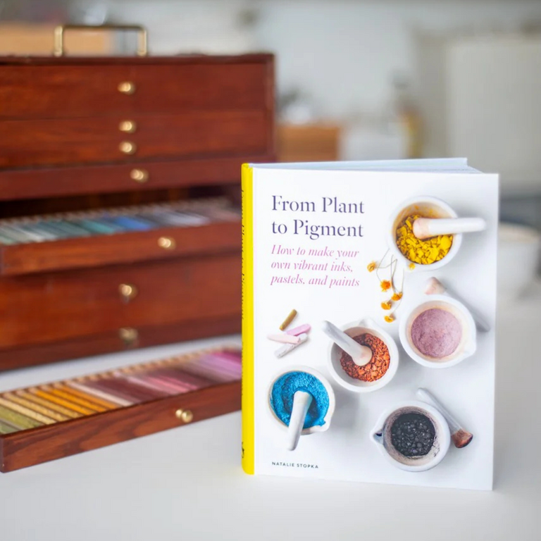 From Plant to Pigment: How to Make Your Own Vibrant Inks, Pastels, and Paints by Natalie Stopka