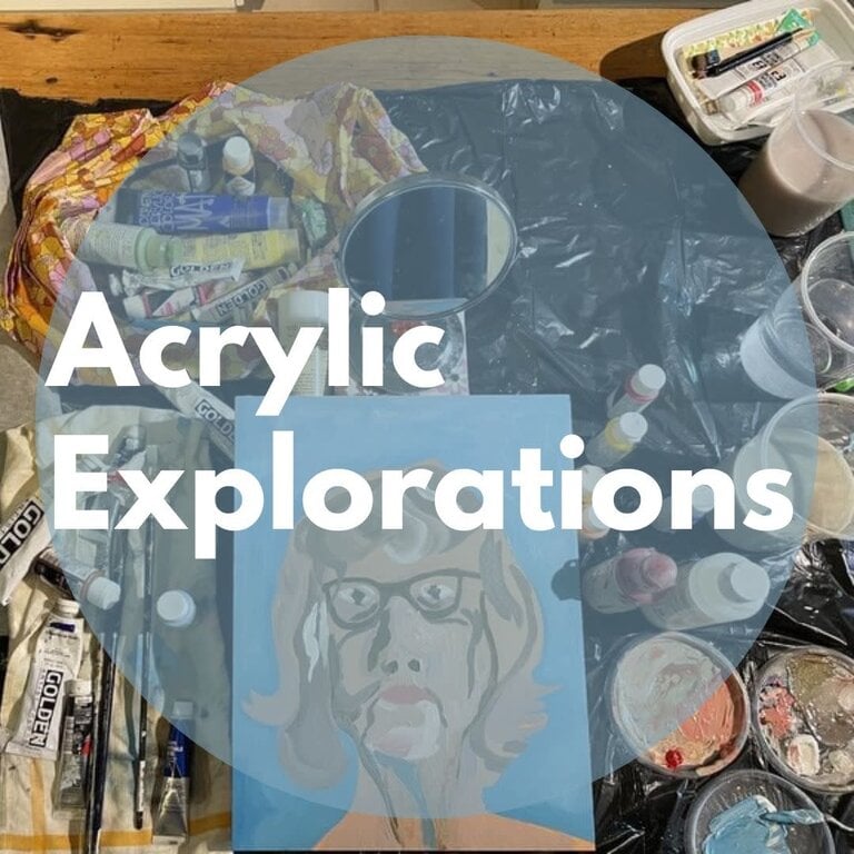 ARTiculations Acrylic Explorations (6wk) Sep 16 - Oct 21