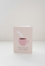 Mimi & August Carte de Souhait Love you like Coffee