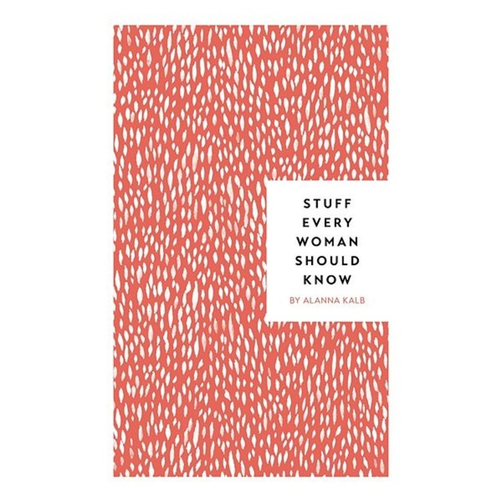 Stuff Every Woman Should Know