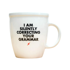 SILENTLY CORRECTING YOUR GRAMMAR Mug
