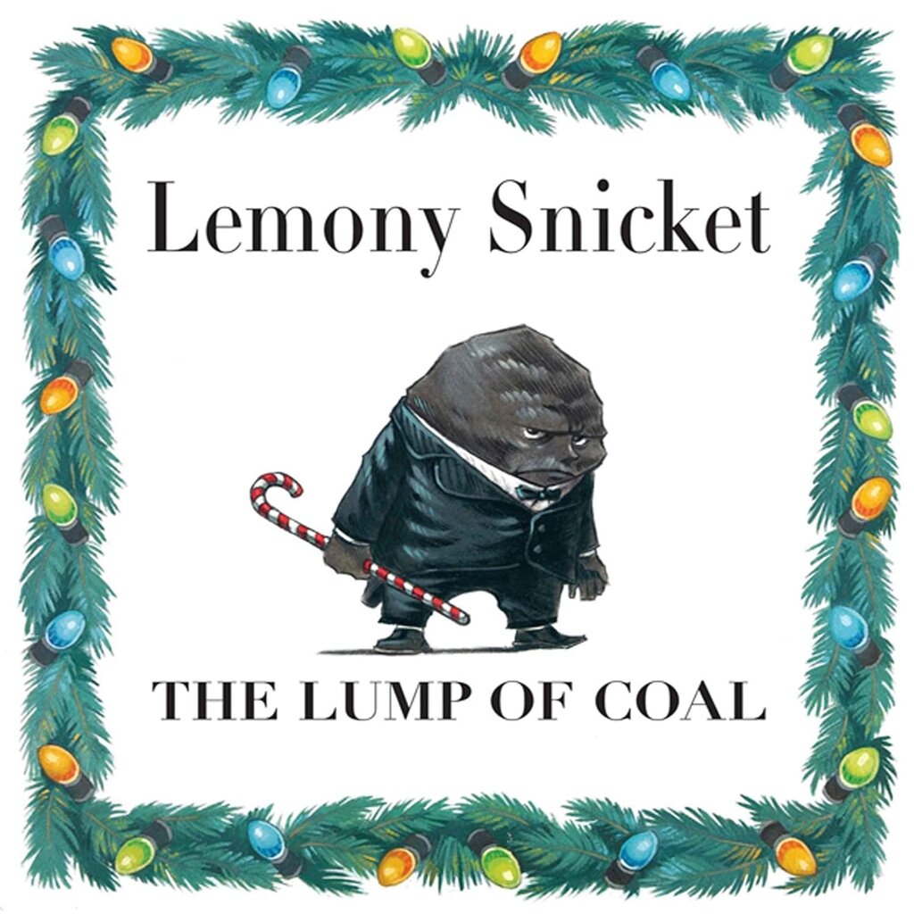 Lemony Snicket The Lump Of Coal Book