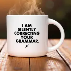 SILENTLY CORRECTING YOUR GRAMMAR Mug