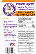 Pet Chef Express PCE Grain Free Buffalo & Duck 20#
