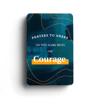 Dayspring Courage - Prayers to Share: 100 Pass-Along Notes For Courage