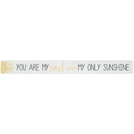 Sincere Surroundings You Are My Sunshine Talking Stick  TLK1748