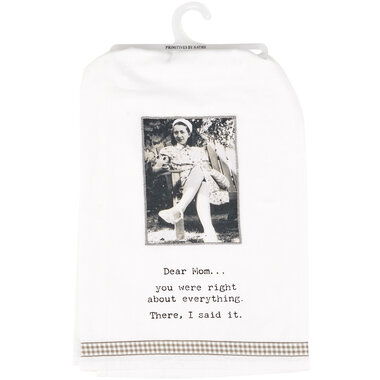 Primitives by Kathy Kitchen Towel- Dear Mom You Were Right   73522