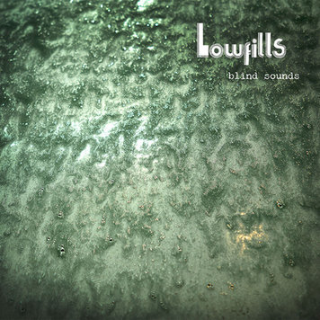 Lowfills - Blind Sounds LP