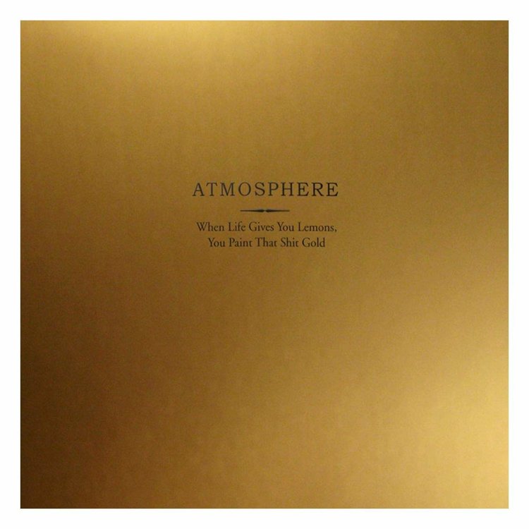 Rhymesayers Atmosphere - When Life Gives you Lemons, you Paint that Shit Gold 2LP (10th Anniv. gold vinyl)