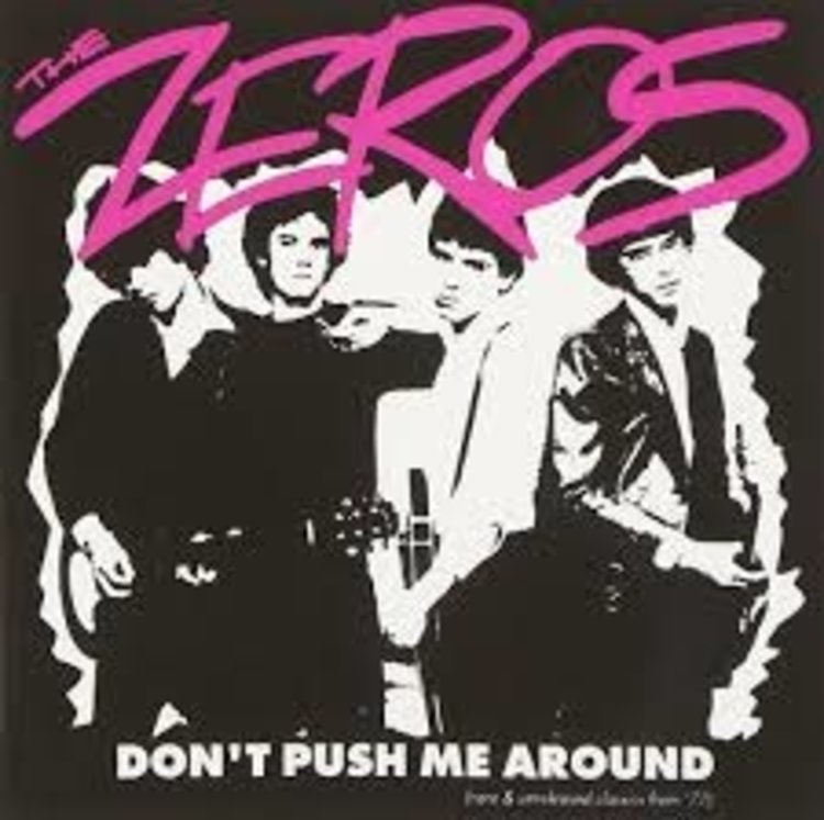 Zeros, The - Don’t Push Me Around LP