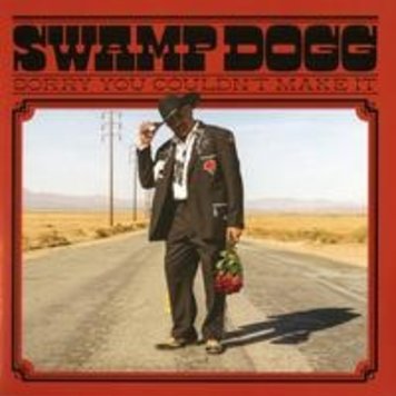 Joyful Noise Swamp Dogg - Sorry You Couldn't Make It LP
