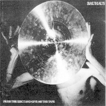 Beggars Banquet Us Bauhaus - Press the Eject and Give Me the Tape LP