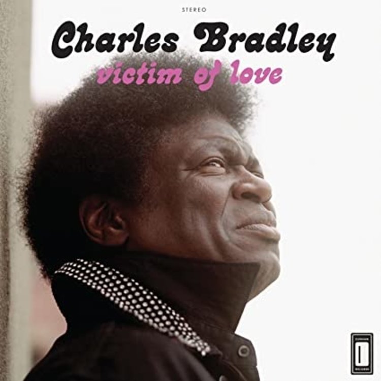 Bradley, Charles - Victim of Love LP