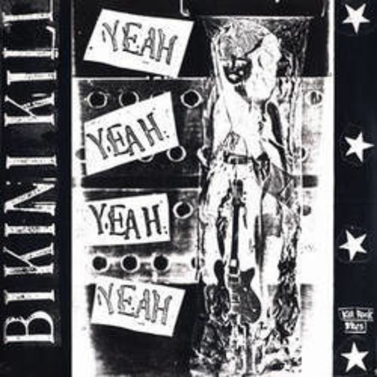 Bikini Kill Records Bikini Kill - Yeah Yeah Yeah Yeah EP + 7 Unreleased Songs LP