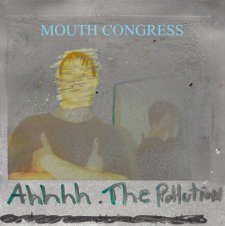 Captured Tracks Mouth Congress - Ahhhh the Pollution 7''