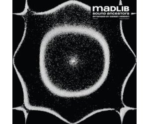PRE ORDER Madlib - Sound Ancestors LP - Wax Trax Records