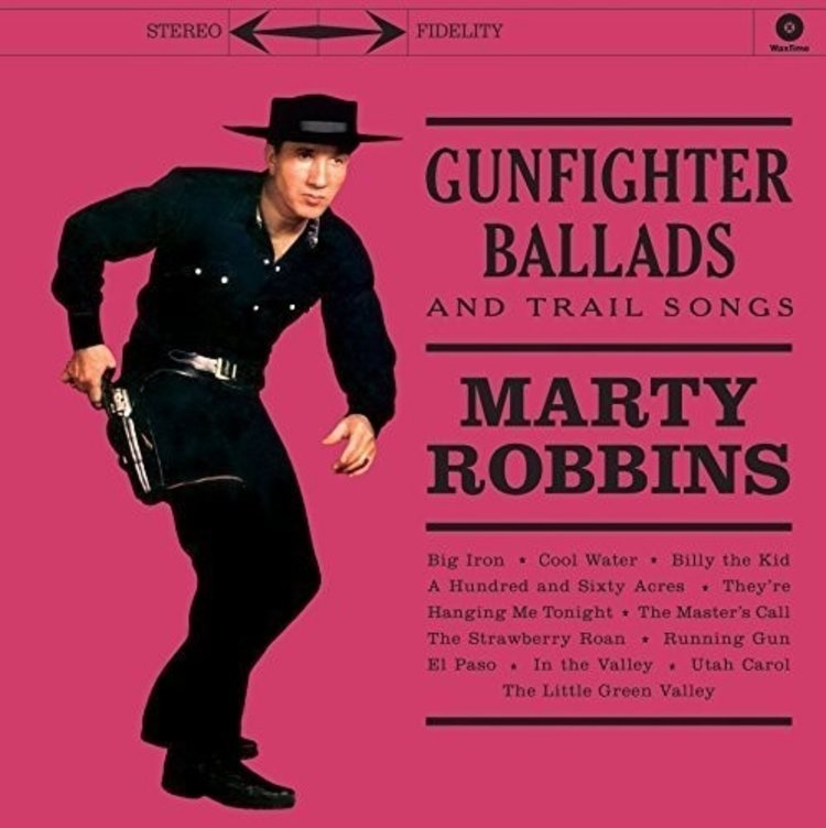 Wax Time Robbins, Marty - Gunfighter Ballads & Trail Songs LP