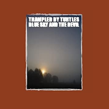 Banjodad Trampled by Turtles - Blue Sky and the Devil LP