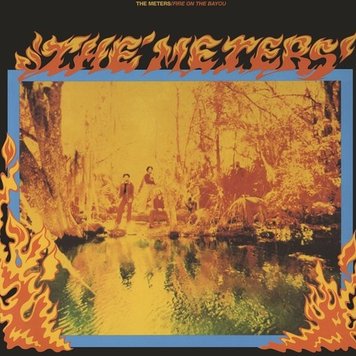 Music on Vinyl Meters, The - Fire on the Bayou 2LP (180g expanded)