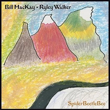 MacKay, Bill and Ryley Walker - SpiderBeetleBee LP