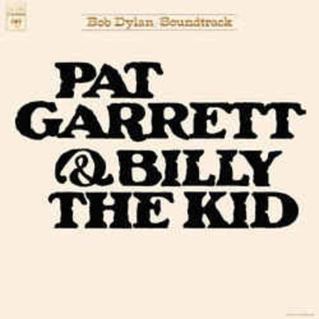 Sony Dylan, Bob - Pat Garrett & Billy The Kid Soundtrack LP (150g)
