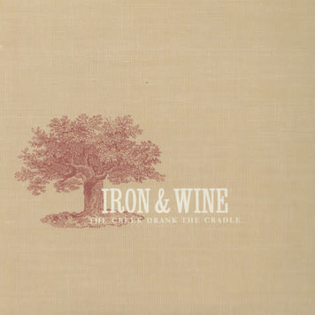 Sub Pop Iron & Wine - The Creek Drank the Cradle LP