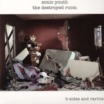 Sonic Youth - Destroyed Room: B-Sides and Rarities 2LP