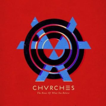 Glassnote Chvrches - Bones of What You Believe LP