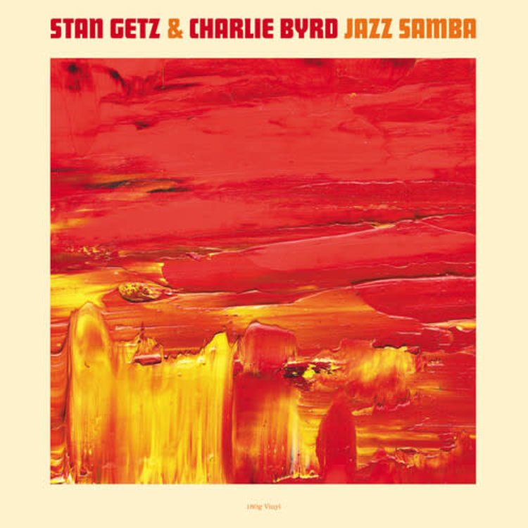Not Now Uk Getz, Stan /Byrd, Charlie - Jazz Samba LP (180g UK import)