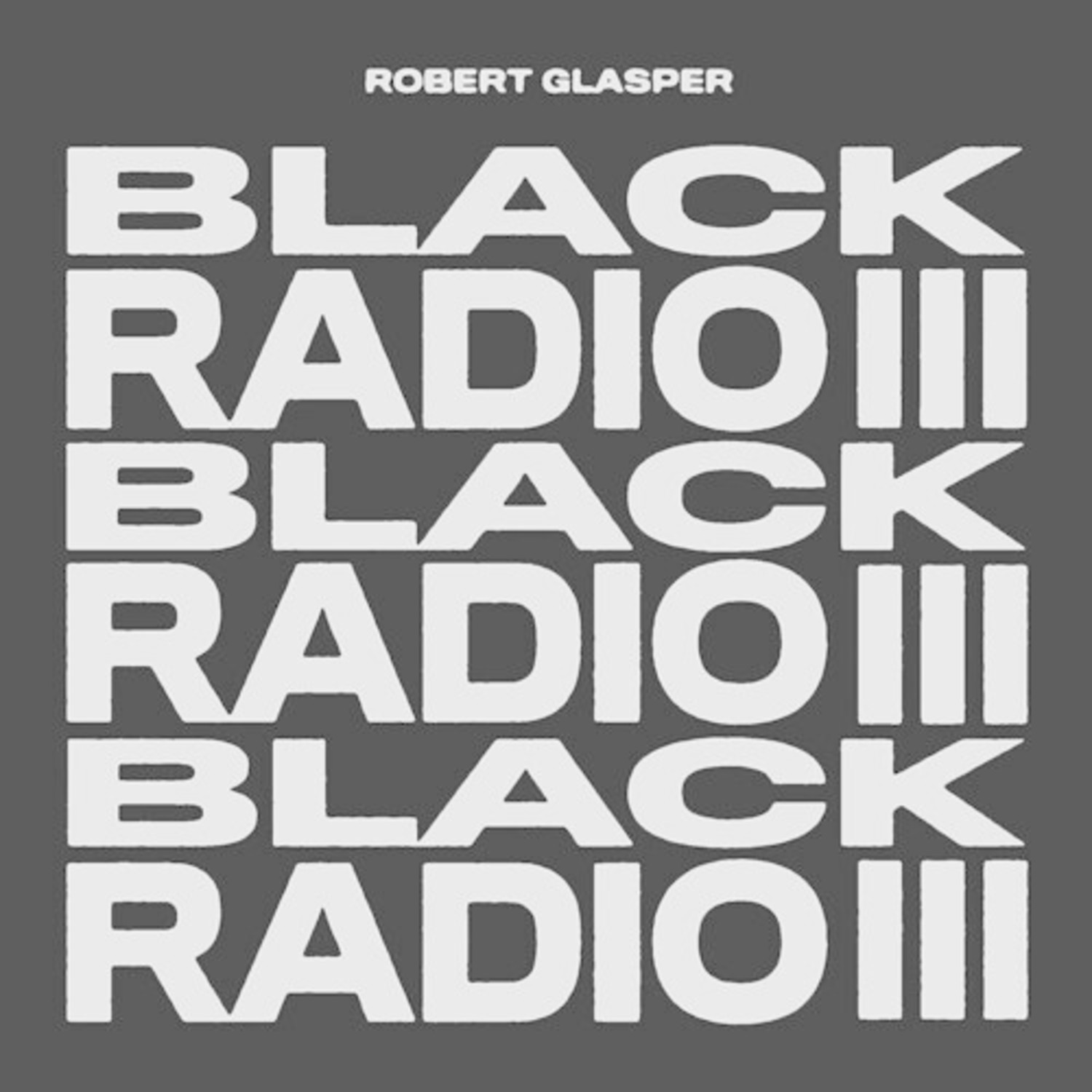 Glasper, Robert - Black Radio III 2LP - Wax Trax Records