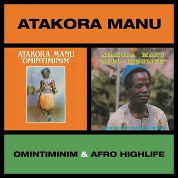 Manu, Atakora - Omintiminim/Afro Highlife 2LP