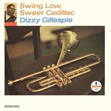 Gillespie, Dizzy - Swing Low, Sweet Cadillac LP