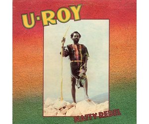 U-Roy - Natty Rebel LP (180g color vinyl) - Wax Trax Records