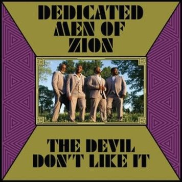 Dedicated Men of Zion - The Devil Don't Like It LP