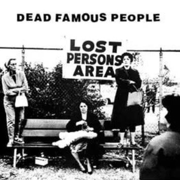 Dead Famous People - Lost Person's Area LP (Black Vinyl) (RSD)