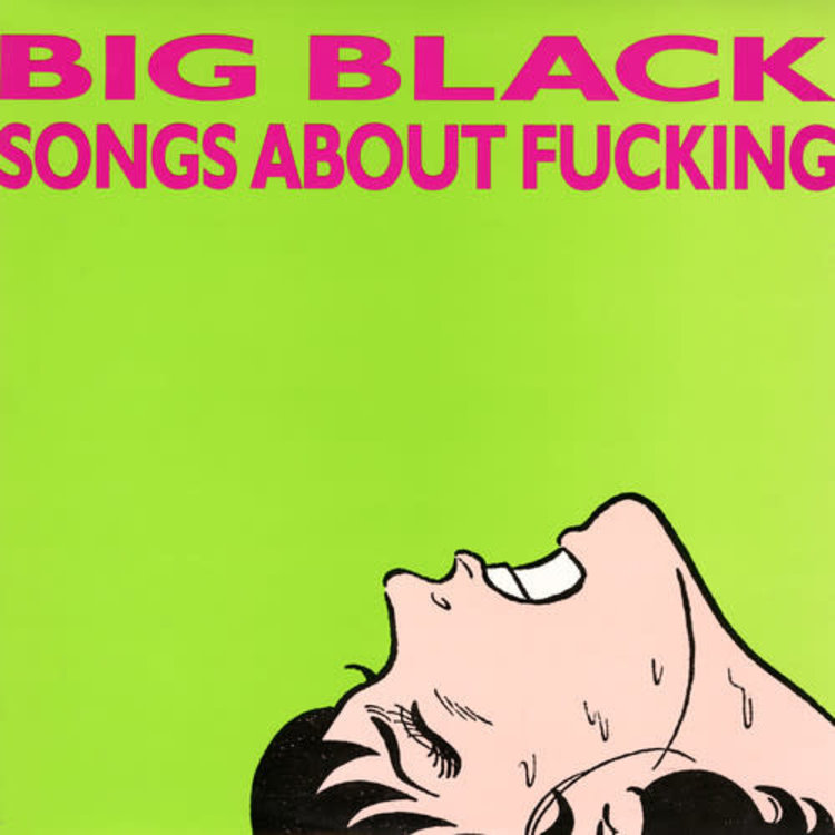 Touch and Go Big Black - Songs About Fucking LP