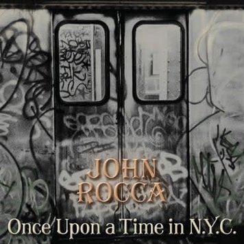 Rocca, John - Once Upon a Time in NYC LP