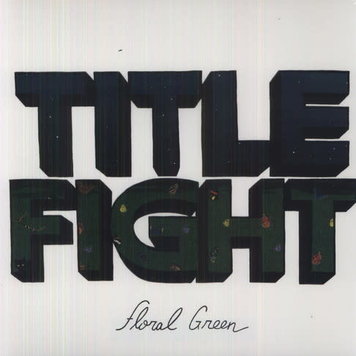 SideOneDummy Records Title Fight - Floral Green LP