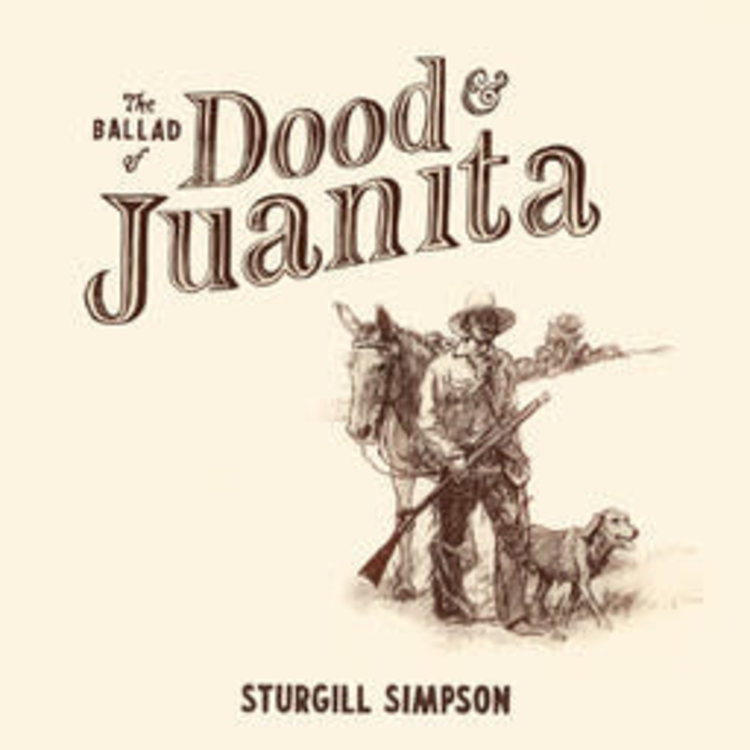 High Top Mountain Simpson, Sturgill - The Ballad of Dood & Juanita LP (natural vinyl)