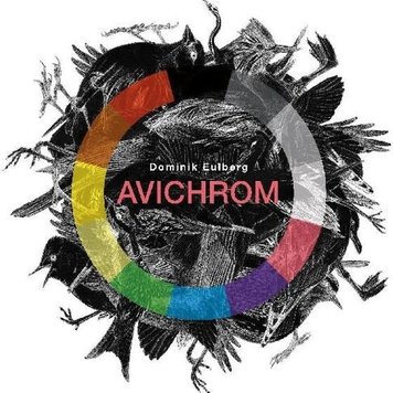 Eulberg, Dominik - Avichrom 3LP